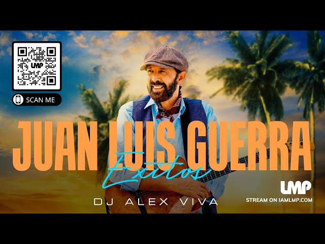 Juan Luis Guerra Mega Mix | DJ Alex Viva