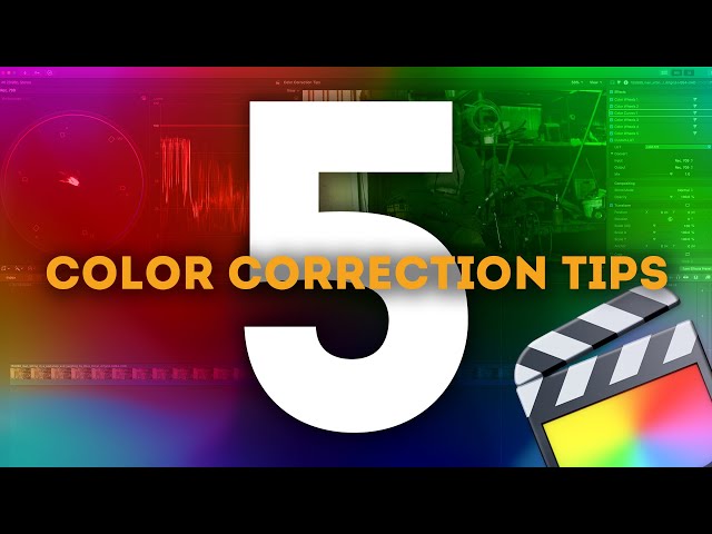 5 Color Correction Tips | FCP Tutorial