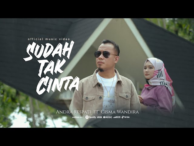 SUDAH TAK CINTA -Dan Jika Hati Sudah Tak Cinta- Andra Respati (Official Music Video)