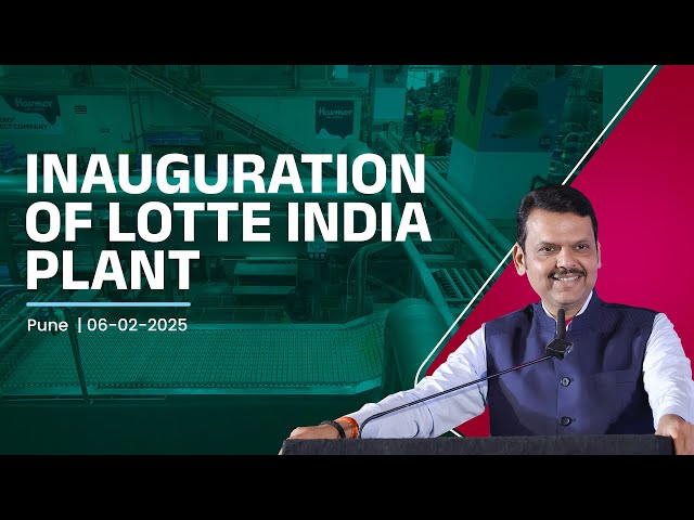 Inauguration of 'Lotte India Plant' 2025 | Havmor Ice-cream | CM Devendra Fadnavis Speech