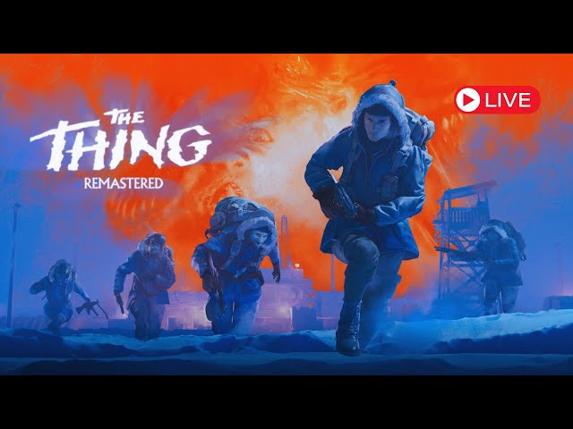 The Thing (Remastered) live let's play