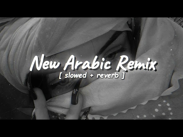 New Arabic Viral Remix ❤️🌹 | Slowed + Reverb Arabic Viral Song | #arabic #slowedandreverb