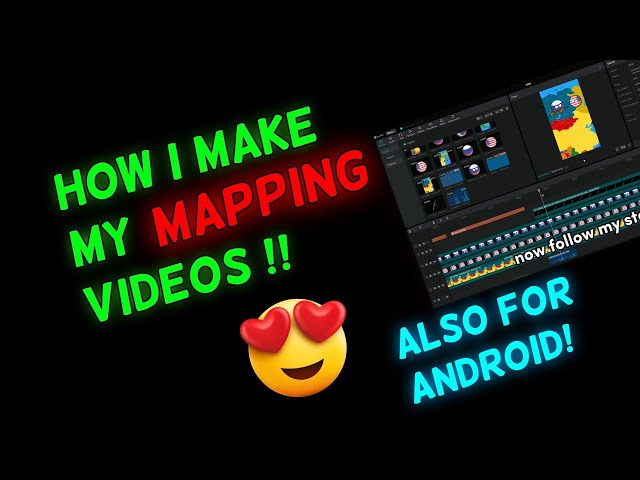 HOW I MAKE MY MAPPING VIDEOS!!