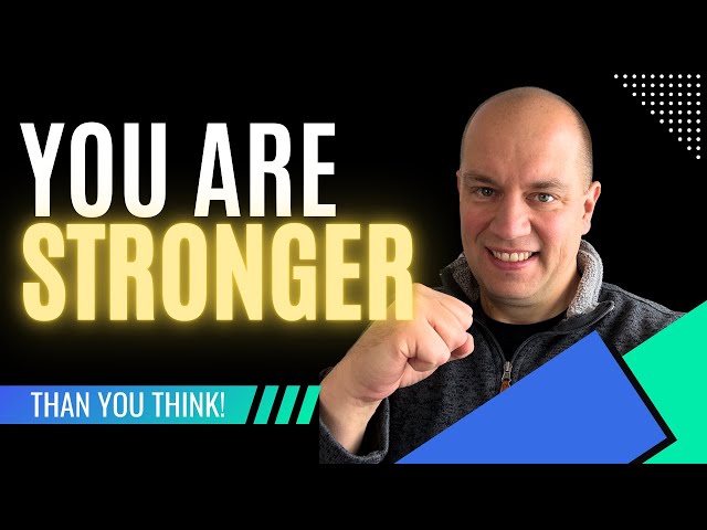 The #1 Reason You’re Stronger Than You Think (And How to Prove It Today)