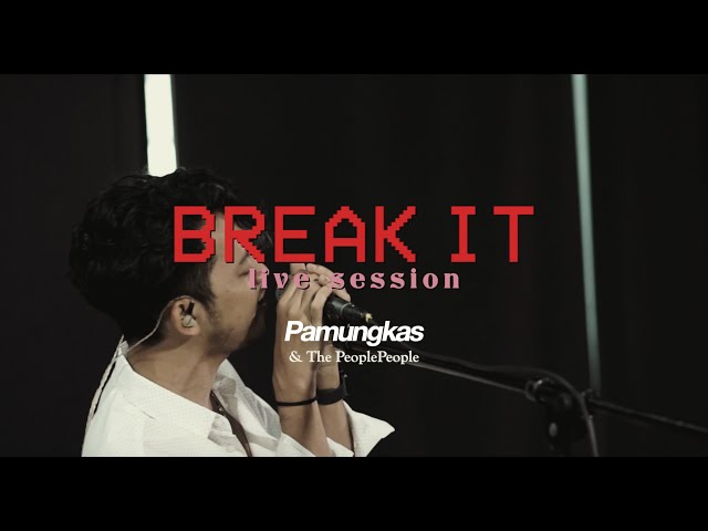 Pamungkas - Break It (Live Session)