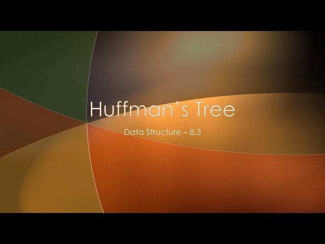 Constructing a Huffman Tree