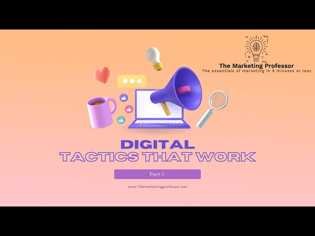 Digital Marketing Tactics That Work - Part1