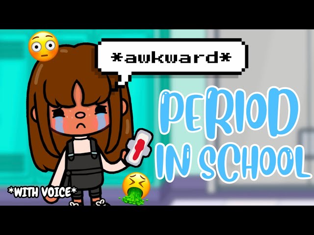 TOCA BOCA ROLEPLAY! I GOT MY PERIOD IN SCHOOL! *WITH VOICE*