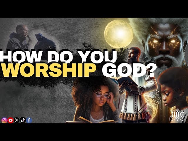 How Do You Worship God?