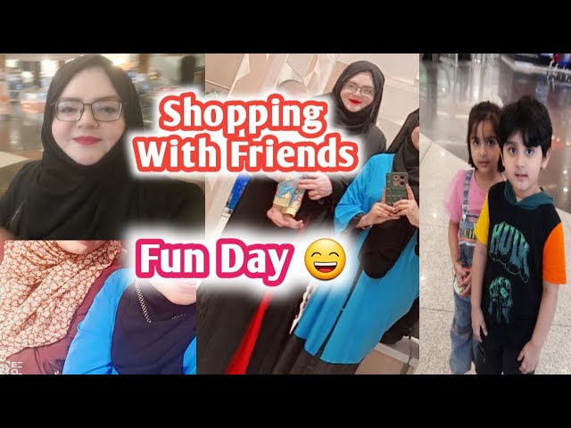 Shopping with friends  | Fun Day | Dalma Mall | Pakistani Vlogger | Vlog |