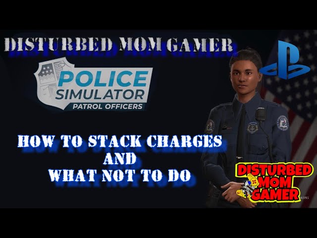 HOW TO STACK CHARGES & WHAT NOT TO DO! (POLICE SIMULATOR: PATROL OFFICERS)-PS5