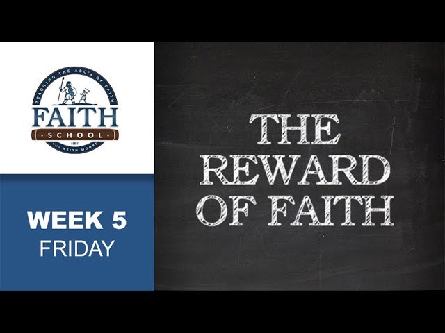 Friday - The Reward Of Faith