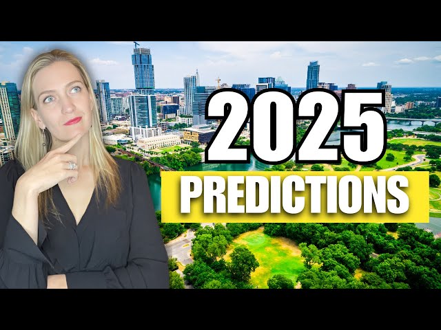 Where is the Austin housing market headed in 2025?