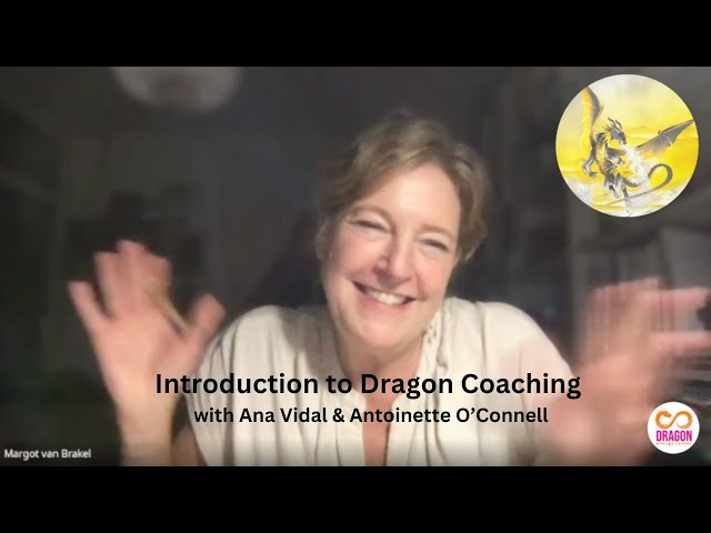 Introduction to Dragon Coaching with Ana Vidal & Antoinette O'Connell