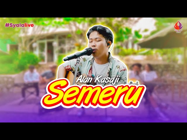 SEMERU - ALAN KASAJI (Official Live Music) #SyalaLive