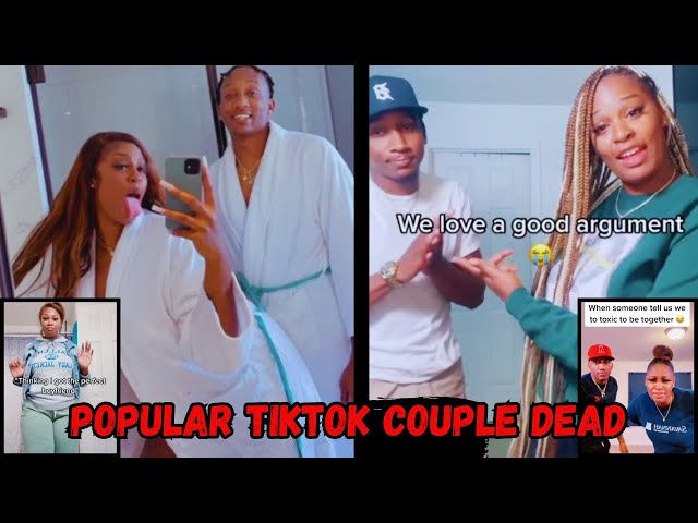 POPULAR ‘TOXIC’ TIKTOK COUPLE DEAD AFTER BEING COUPLE GOALS TO ALL OF THEIR FOLLOWERS