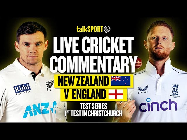 LIVE: New Zealand v England 1st Test, Day 1, Christchurch | talkSPORT Cricket