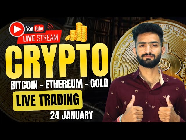 Live Crypto and forex Trading | Bitcoin Live Trading | Gold Live Trading | 24 january 2025 🤑