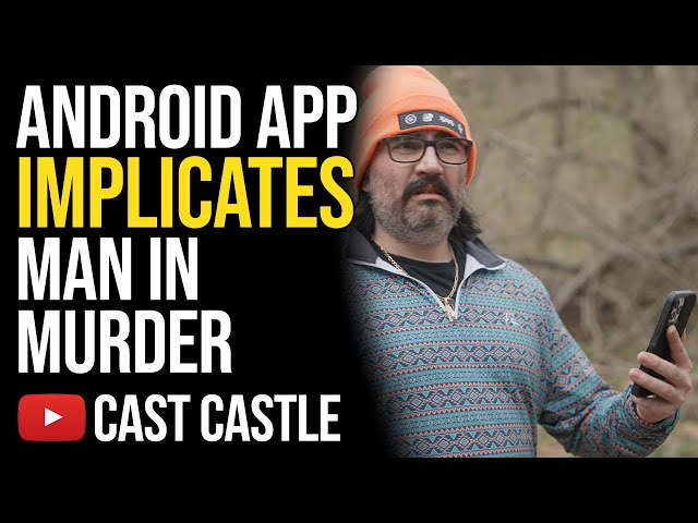 Android App Implicates Man In Murder