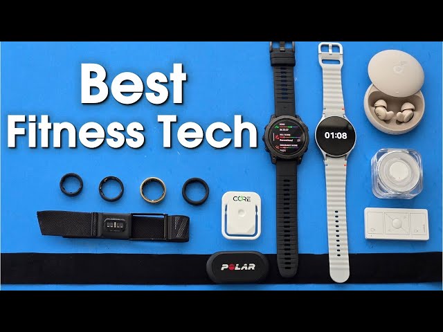 Top Fitness Tech (ring, smartwatches, sleep & health devices...)