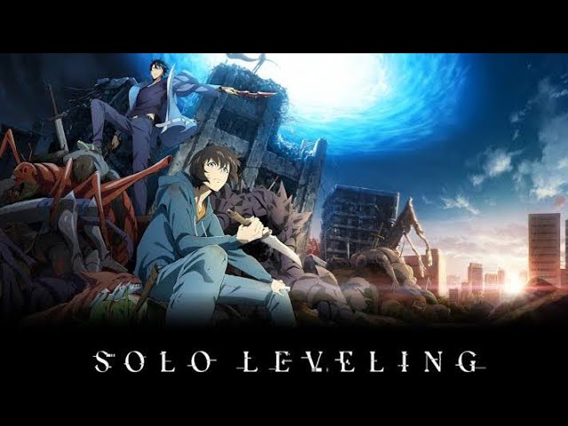 Solo Leveling Season 1 Full in Hindi Songs Dubbed Adventure, Horror, Action, Monster And Magical