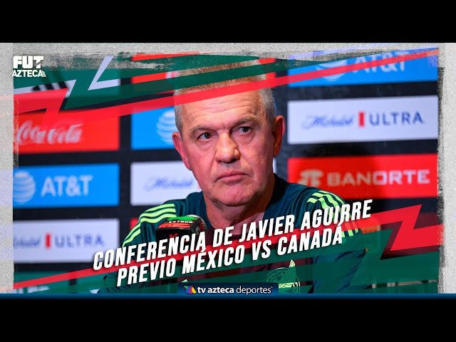 Conferencia de prensa de Javier Aguirre | Previo México vs Canadá