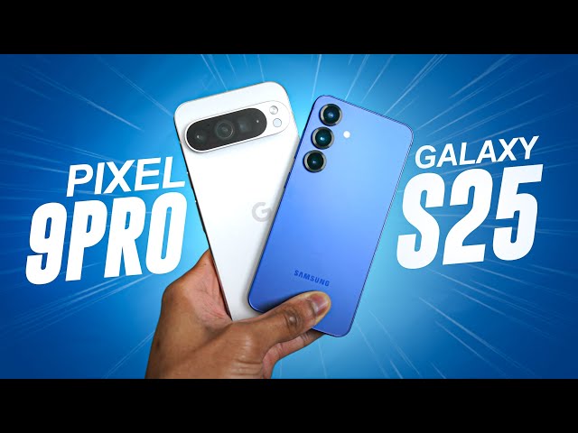 Galaxy S25 vs Pixel 9 Pro: Choose Wisely! (They're Closer Than You Think)