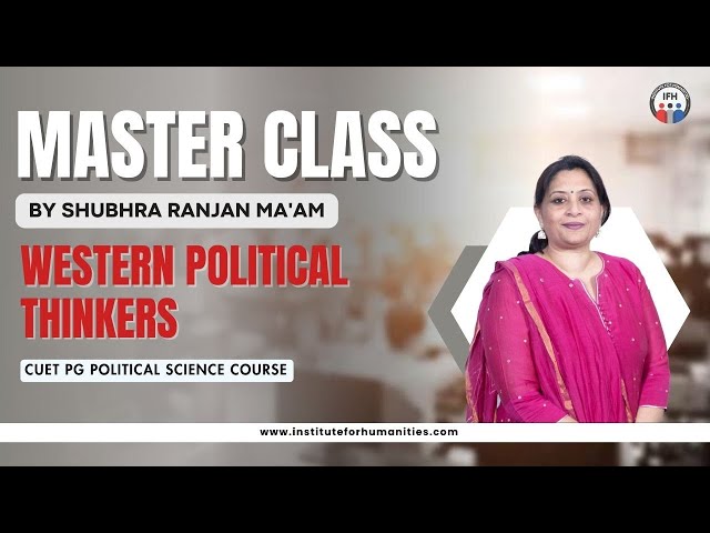 Master Class | Western Political Thinkers | CUET PG Political Science