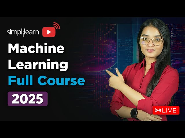 Machine Learning Full Course 2025 | Machine Learning Tutorial For Beginners | Simplilearn