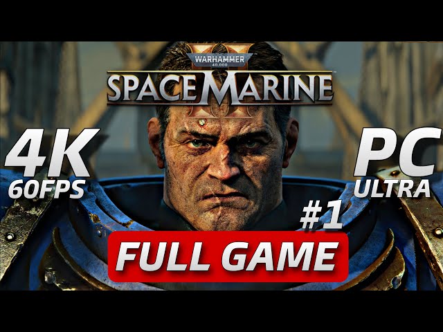 WARHAMMER 40K SPACE MARINE 2 FULL GAME No Commentary Gameplay Walkthrough Part 1 [4K 60FPS]