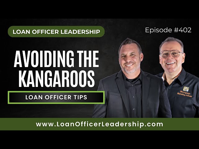 Loan Officer Training: Avoiding The Kangaroos