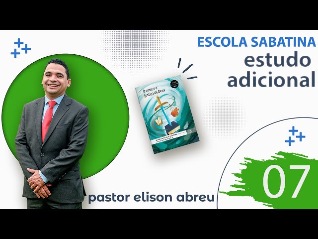 ESCOLA SABATINA 14/02/2025 - O PROBLEMA DO MAL (ESTUDO ADICIONAL) - PASTOR ELISON ABREU