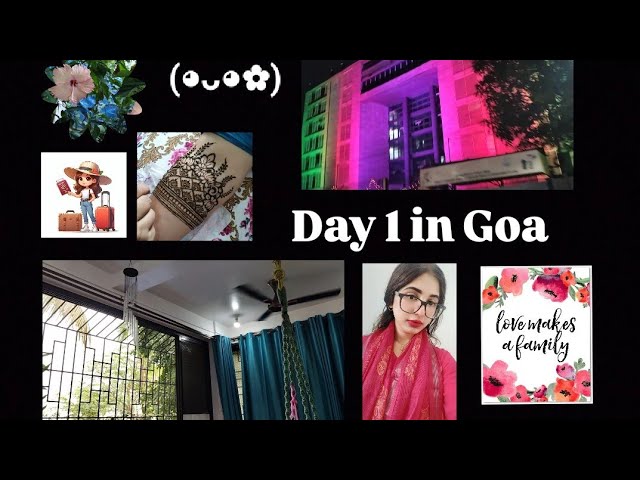 Day 1 in Goaaaa 🩷😂 || Aunty's birthday 🛍️🌸 ||  exploring goa || familia 🩷💜👭🧑‍🤝‍🧑