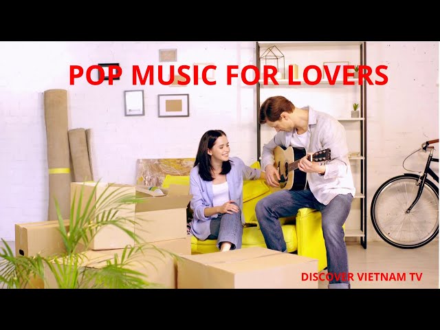 Free Pop Music for your romantic moment with lovers @howexoticvietnam