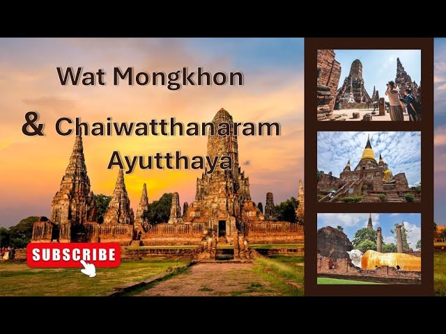 Wat Yai Chai Mongkhon & Wat Chaiwatthanaram | Ayutthaya’s Majestic Ruins | Roaming In The Kingdom