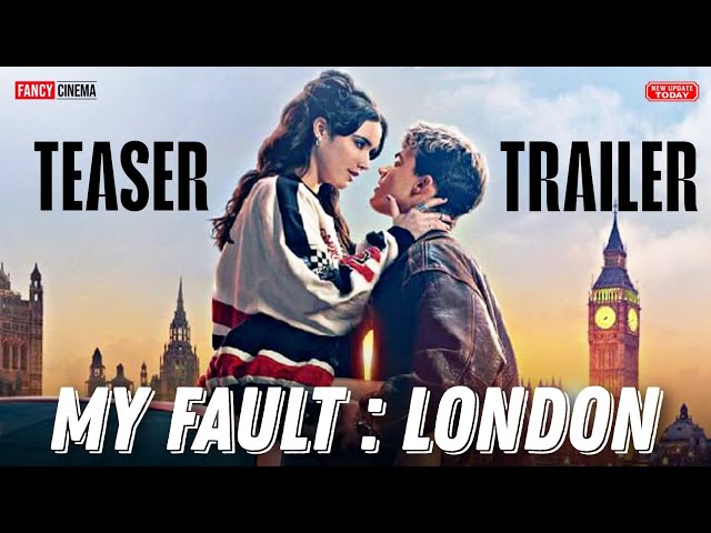 My Fault London trailer : Update | Asha Banks | Matthew Broome | my fault 3 : london trailer (2025)