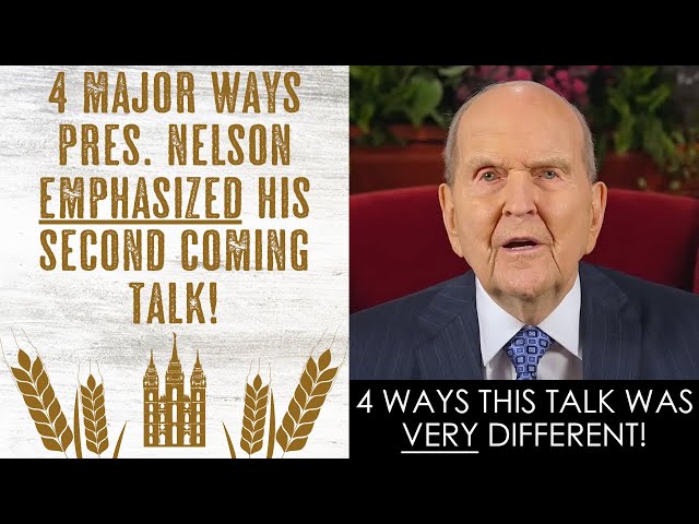 Four Major Ways President Nelson Emphasized His Second Coming Talk