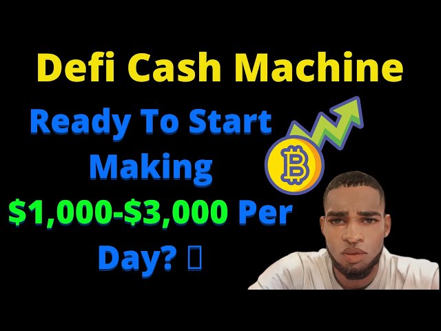 Defi Cash Machine |  Ready To Start Making $1,000-$3,000 Per Day? 💰