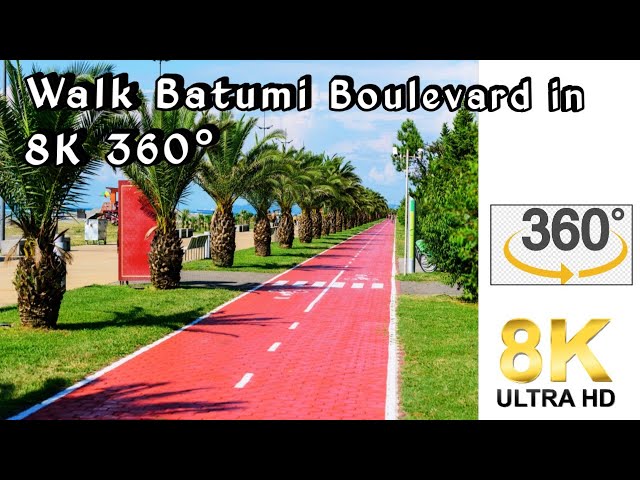 Walk Batumi Boulevard in 8K 360° – The Most Beautiful Tour of Georgia