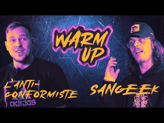 Warm Up #4 : L'anticonformiste VS Sangeek