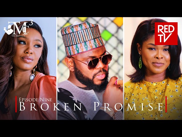 THE MEN'S CLUB / SEASON 3 / EPISODE 9 / BROKEN PROMISE | REDTV