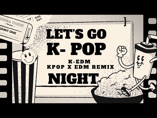 K-EDM6️⃣ Let’s Go K-PoP Night BTS,Aespa,KATSEYE,2NE1,BIGBANG 케이팝 나이트 함께해요 케이팝리믹스 믹셋😉