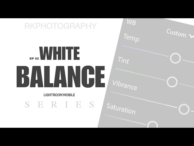 White Balance: The perfect White | lighroom mobile Ep 2