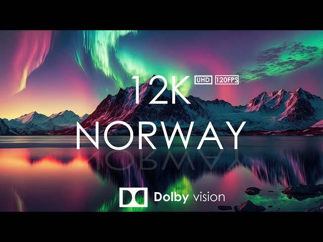 Max Brightness Dolby Vision 12K HDR 120fps Vide Relaxing Music - Norway Amazing Beautiful Nature.