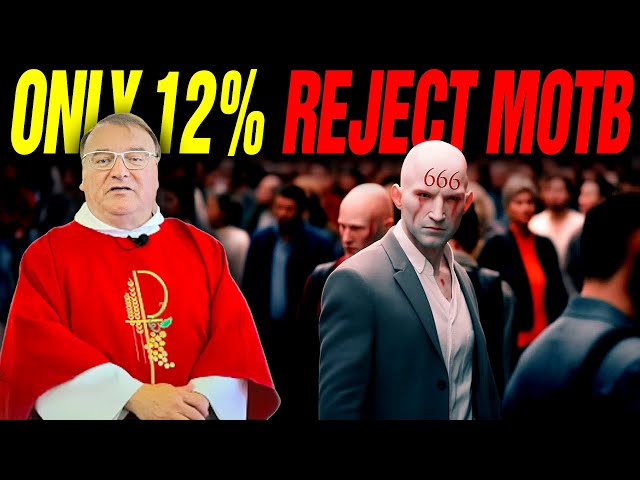 Fr. Michel – By the End of JANUARY, ONLY 12% of Catholics Worldwide REJECT the Mark of the Beast.