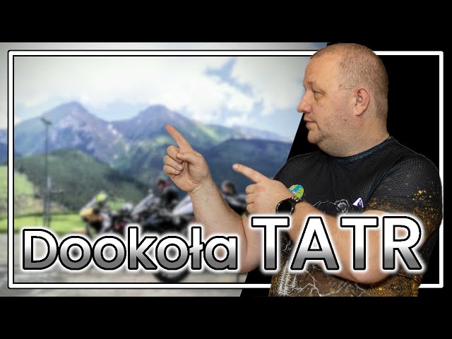 Dookoła Tatr - MotoMajówka 2017