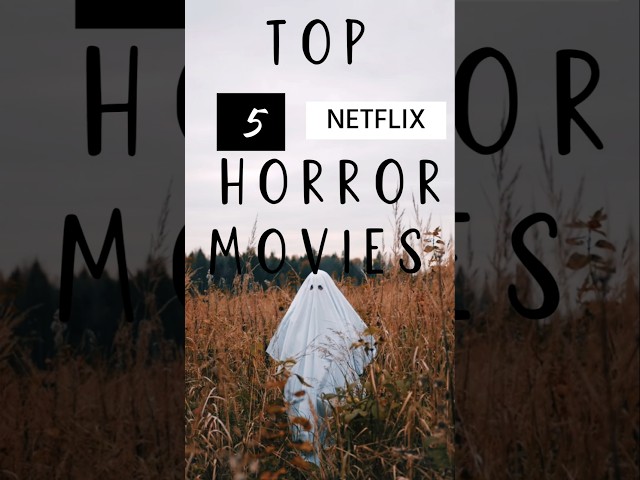 TOP 5 NETFLIX HORROR MOVIES !!                     #netflix #horror #bestmovies #top5 #horrormovies