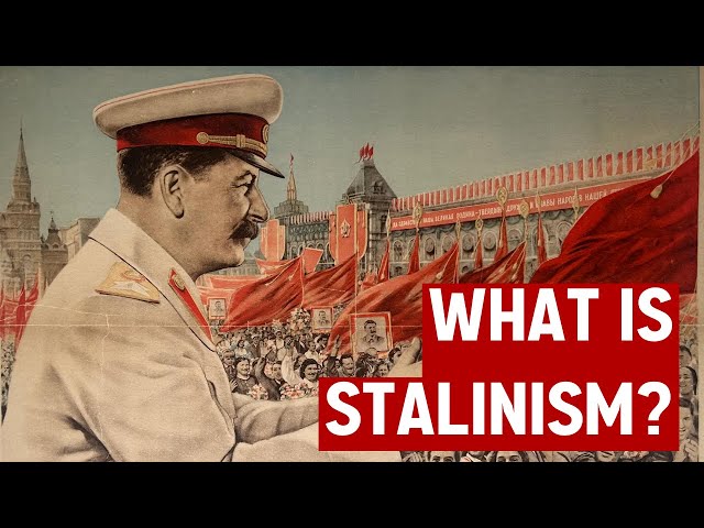 What is Stalinism?