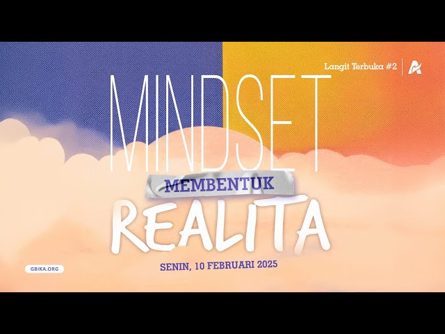 MINDSET MEMBENTUK REALITA - Renungan Keluarga Allah (ReKA)