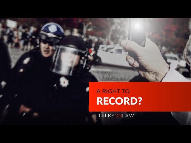 Do you have the right to RECORD Police?